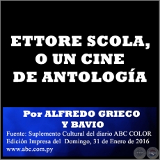 ETTORE SCOLA, O UN CINE DE ANTOLOGA -  Por ALFREDO GRIECO Y BAVIO - Domingo, 31 de Enero de 2016